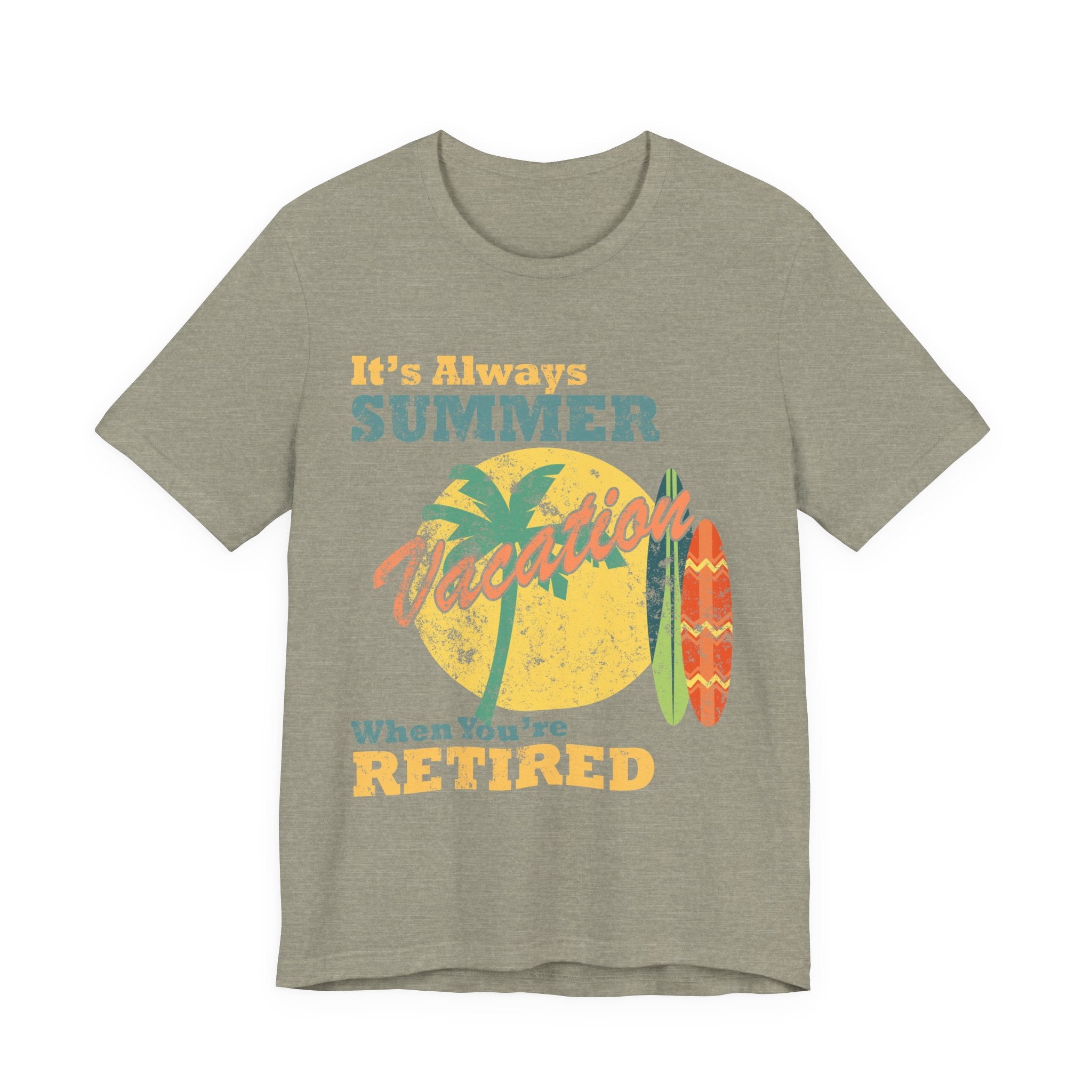 "It's Always Summer When You're Retired" Vintage T-Shirt