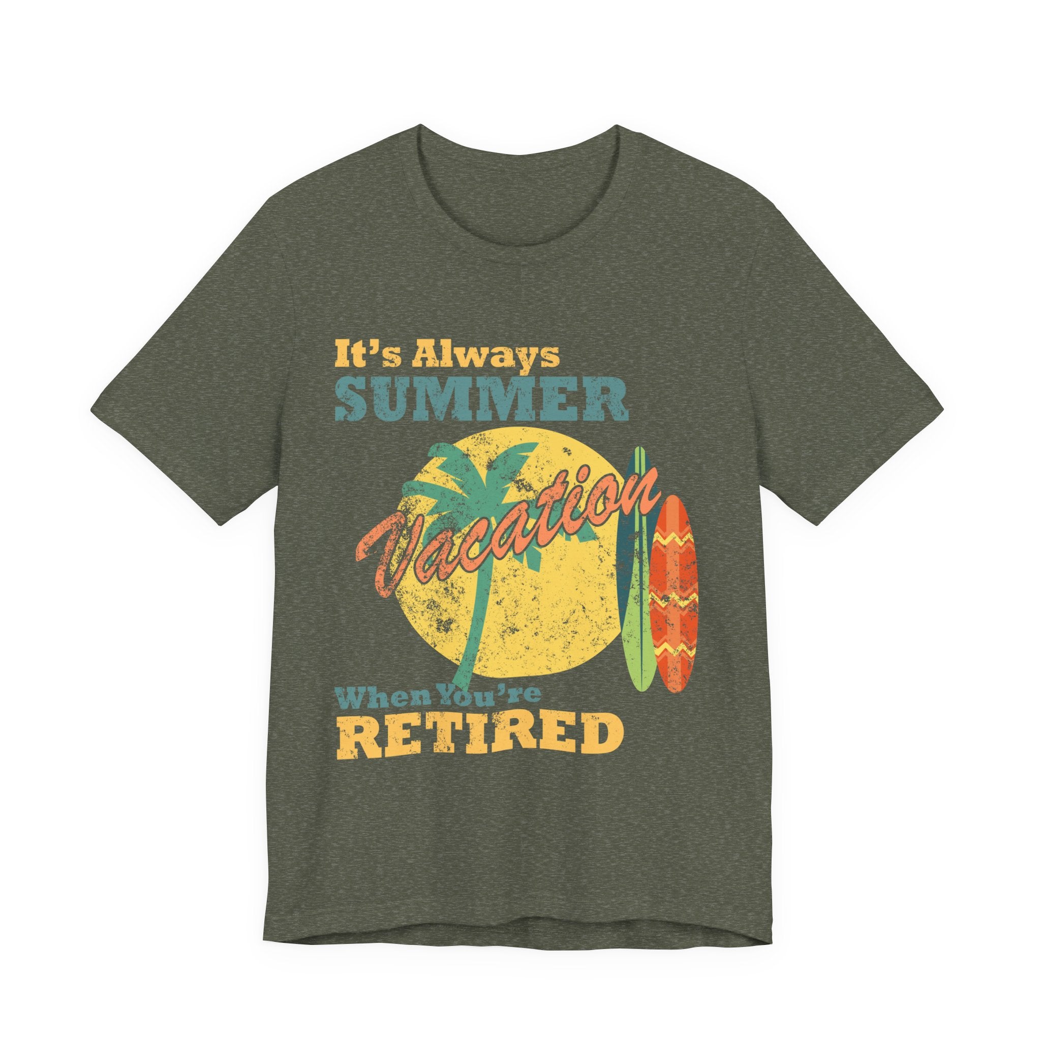"It's Always Summer When You're Retired" Vintage T-Shirt