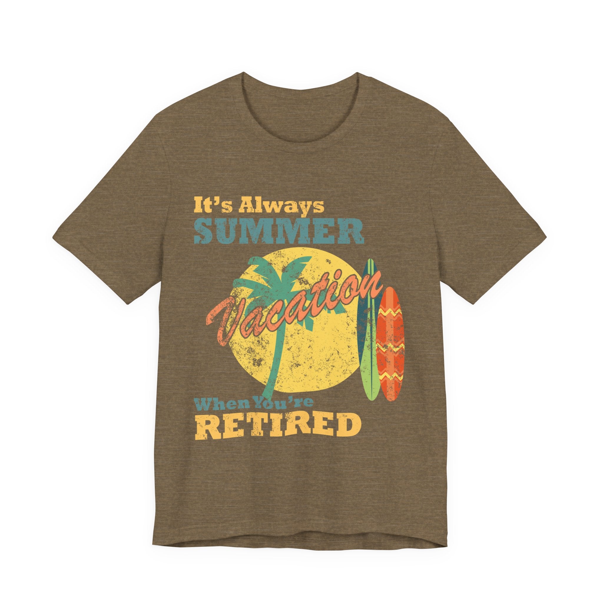 "It's Always Summer When You're Retired" Vintage T-Shirt