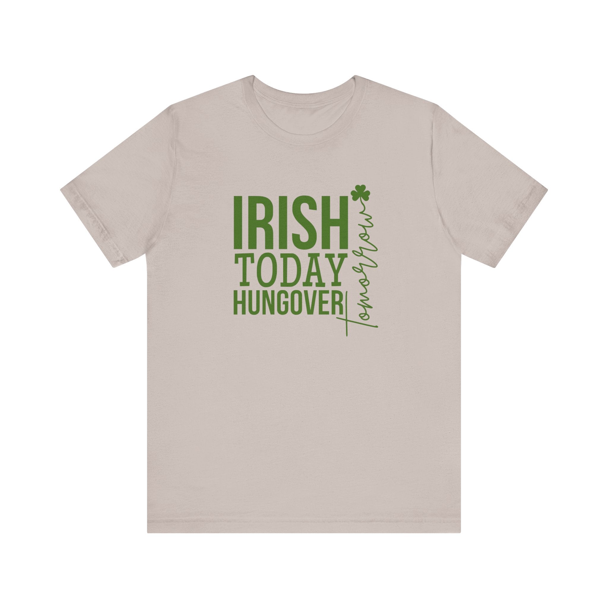 Men's Irish Today, Hungover Tomorrow T-Shirt