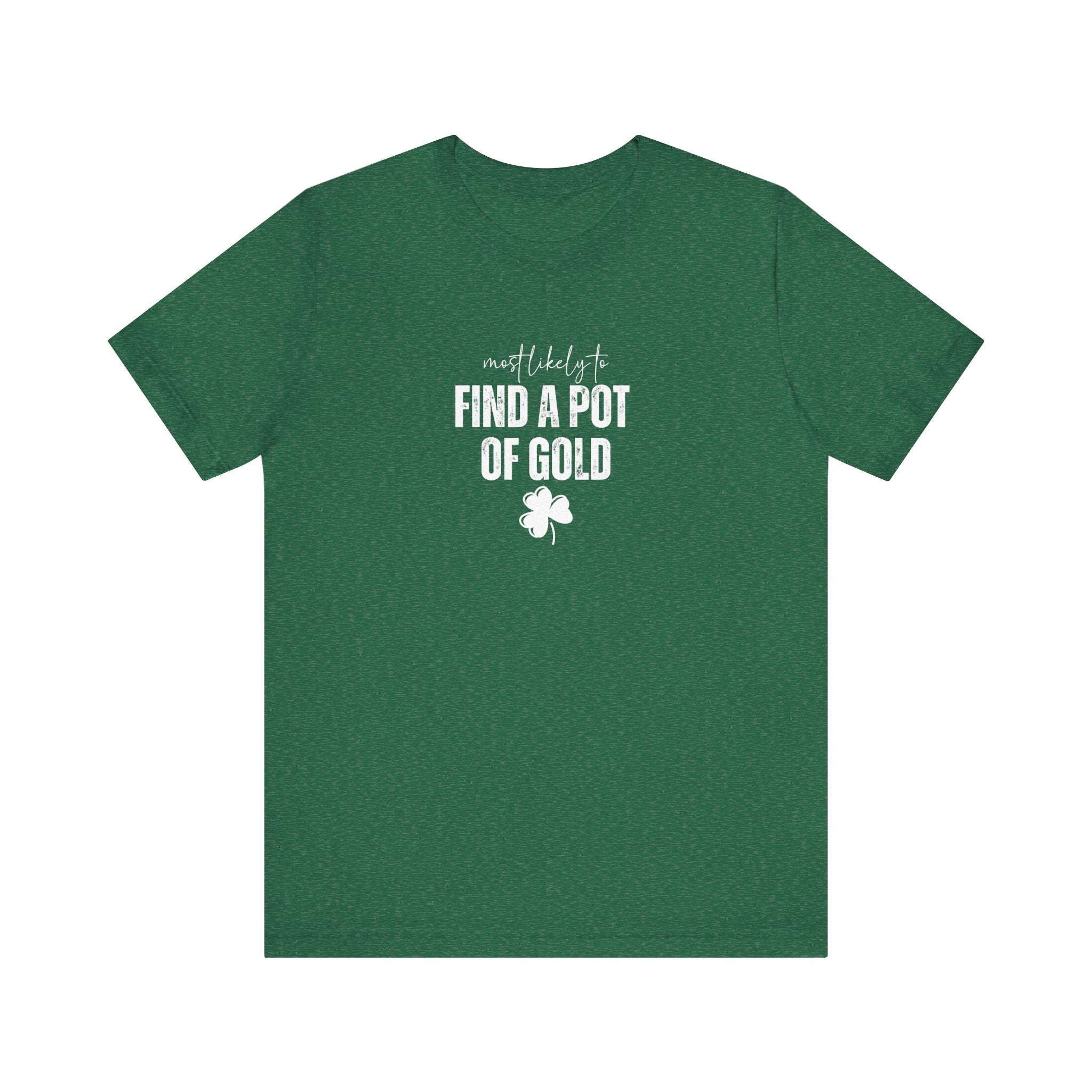 Most likely to 'Find a Pot of Gold' T-Shirt